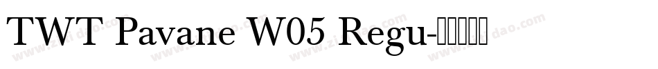 TWT Pavane W05 Regu字体转换